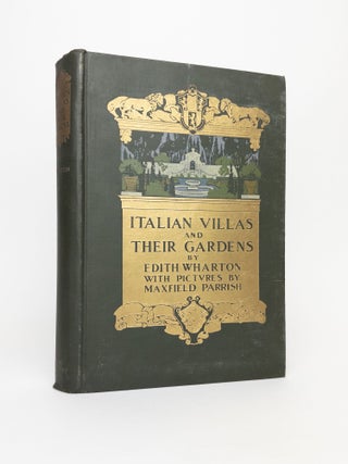 1379119 ITALIAN VILLAS AND THEIR GARDENS. Edith Wharton, Maxfield Parrish