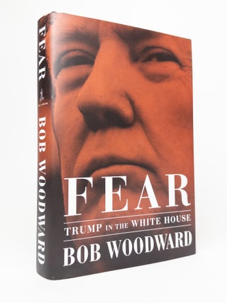 1379121 FEAR: TRUMP IN THE WHITE HOUSE [Signed]. Bob Woodward