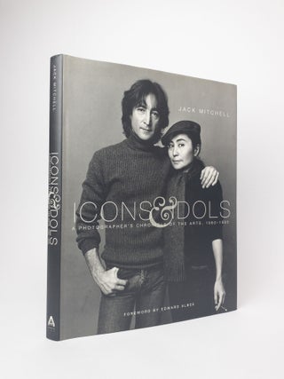 1379122 ICON & IDOLS: A PHOTOGRAPHER'S CHRONICLES OF THE ARTS, 1960-1995 [Signed]. Jack Mitchell