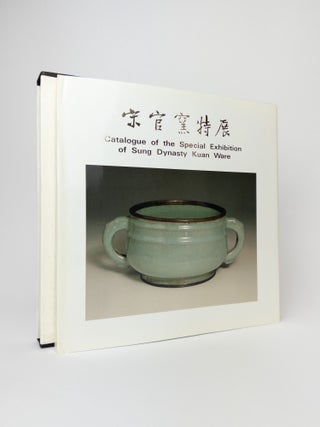 1379276 CATALOGUE OF THE SPECIAL EXHIBITION OF SUNG DYNASTY KUAN WARE
