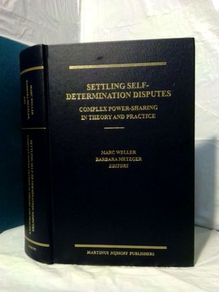 1379766 SETTLING SELF-DETERMINATION DISPUTES: COMPLEX POWER-SHARING IN THEORY AND PRACTICE. Marc...
