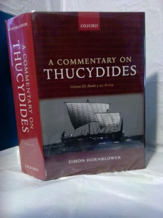 1379811 A COMMENTARY ON THUCYDIDES, VOLUME III: BOOKS 5.25 - 8.109. Simon Hornblower