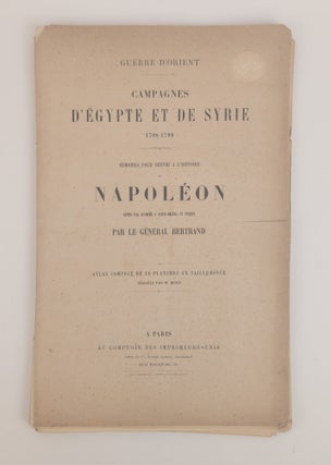 1380108 GUERRE D'ORIENT: CAMPAGNES D'EGYPTE ET DE SYRIE 1798-1799. MEMOIRES POUR SERVIR...