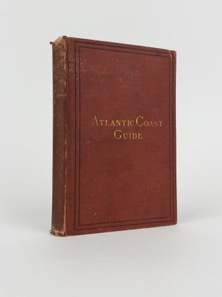 1381065 THE ATLANTIC COAST GUIDE: A COMPANION FOR THE TOURIST BETWEEN NEWFOUNDLAND AND CAPE MAY....