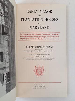 EARLY MANOR AND PLANTATION HOUSES OF MARYLAND : AN ARCHITECTURAL AND HISTORICAL COMPENDIUM, 1634-1800, WITH THREE HUNDRED TWENTY PHOTOGRAPHS AND ONE HUNDRED FORTY-FIVE PLANS, DETAILS, AND SKETCHES