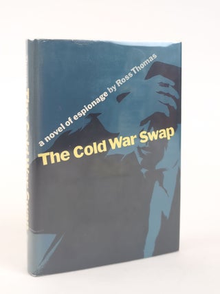 THE COLD WAR SWAP [Signed. Ross Thomas.