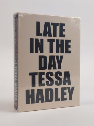 1381993 LATE IN THE DAY [Signed]. Tessa Hadley