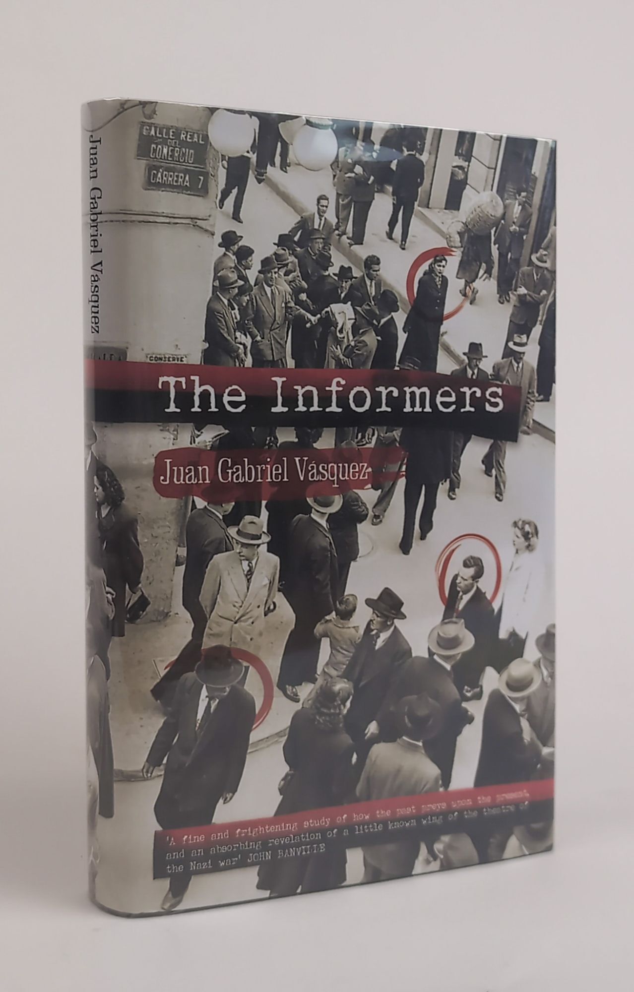 1382163 THE INFORMERS [SIGNED]. Juan Gabriel Vasquez, Anne McLean.