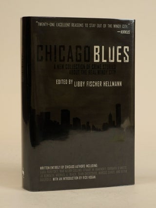 1382513 CHICAGO BLUES; A NEW COLLECTION OF CRIME STORIES ABOUT THE REAL WINDY CITY [SIGNED]....