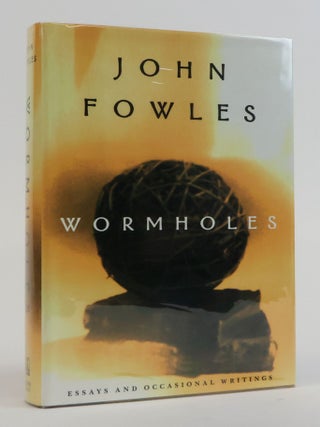 1382561 WORMHOLES [INSCRIBED]. John Fowles