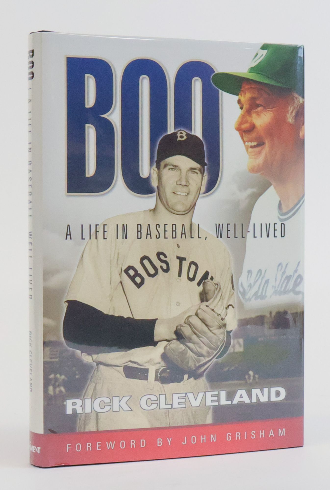 1382668 BOO: A LIFE IN BASEBALL, WELL-LIVED [SIGNED]. Rick Cleveland, John Grisham.