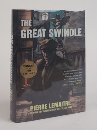 1382826 THE GREAT SWINDLE [SIGNED]. Pierre Lemaitre, Frank Wynne