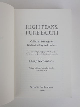 HIGH PEAKS, PURE EARTH: COLLECTED WRITINGS ON TIBETAN HISTORY AND CULTURE