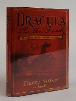 1383271 DRACULA THE UN-DEAD [Signed]. Dacre Stoker, Ian Holt
