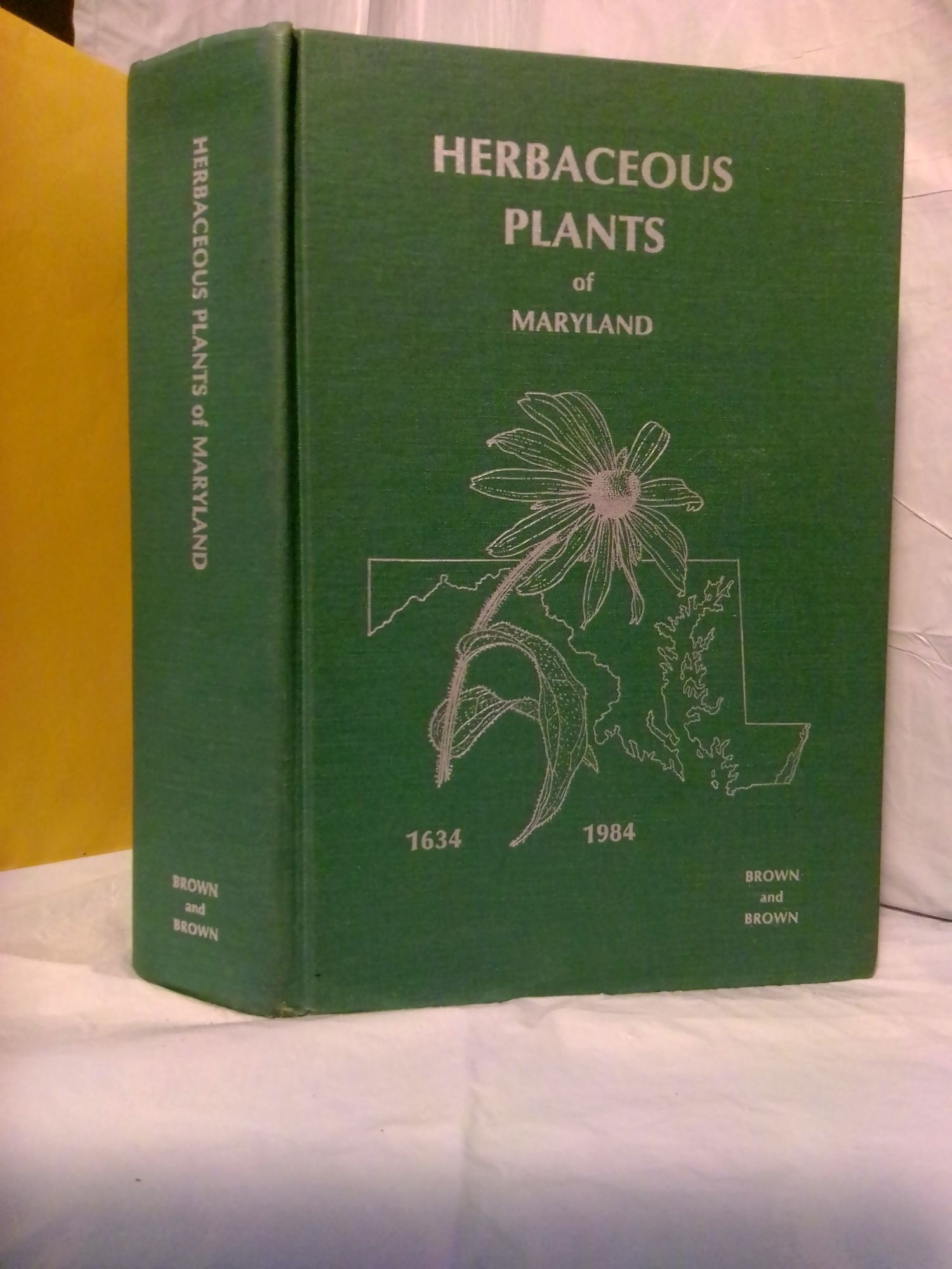 1383391 HERBACEOUS PLANTS OF MARYLAND. Melvin L. Brown, Russell G. Brown.