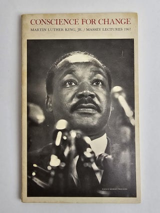 1383449 CONSCIENCE FOR CHANGE: MASSEY LECTURES, SEVENTH SERIES. Martin Luther King, Jr