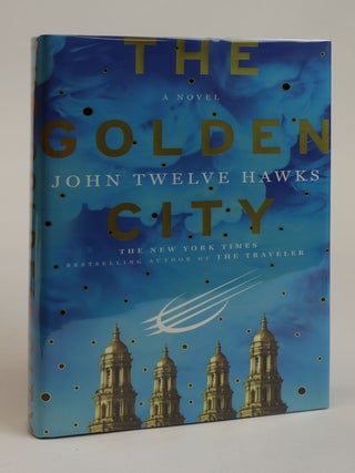 THE GOLDEN CITY [Signed. John Twelve Hawks.