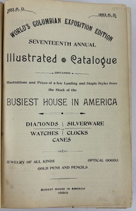 SEVENTEENTH ANNUAL ILLUSTRATED CATALOGUE OF THE BUSIEST HOUSE IN AMERICA
