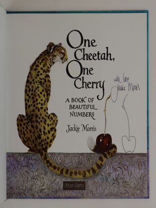ONE CHEETAH, ONE CHERRY: A BOOK OF BEAUTIFUL NUMBERS [Signed]