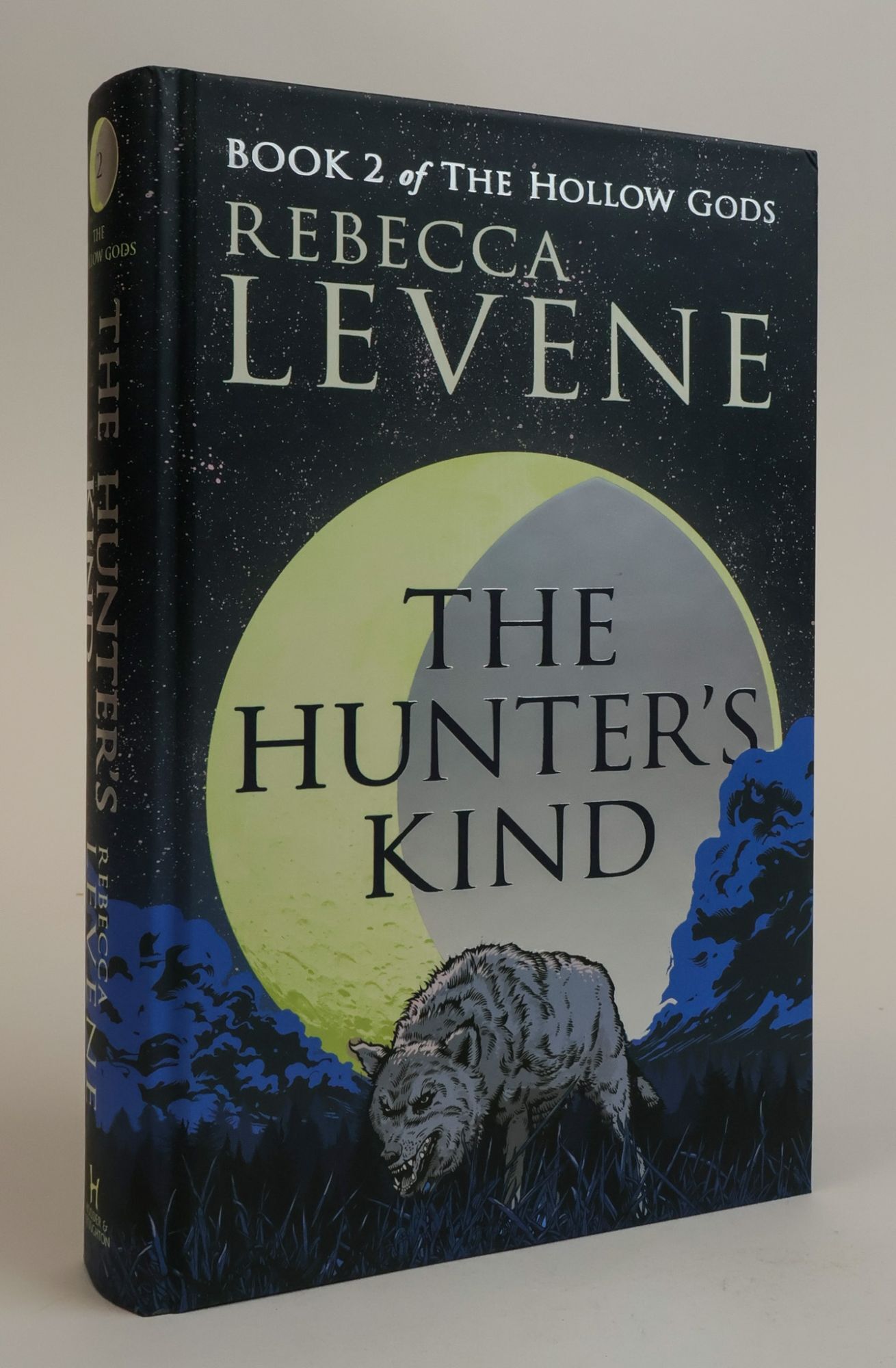 1384154 THE HUNTER'S KIND: THE HOLLOW GODS BOOK 2 [Signed]. Rebecca Levene.