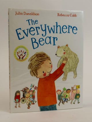 1384279 THE EVERYWHERE BEAR [Signed]. Julia Donaldson, Rebecca Cobb