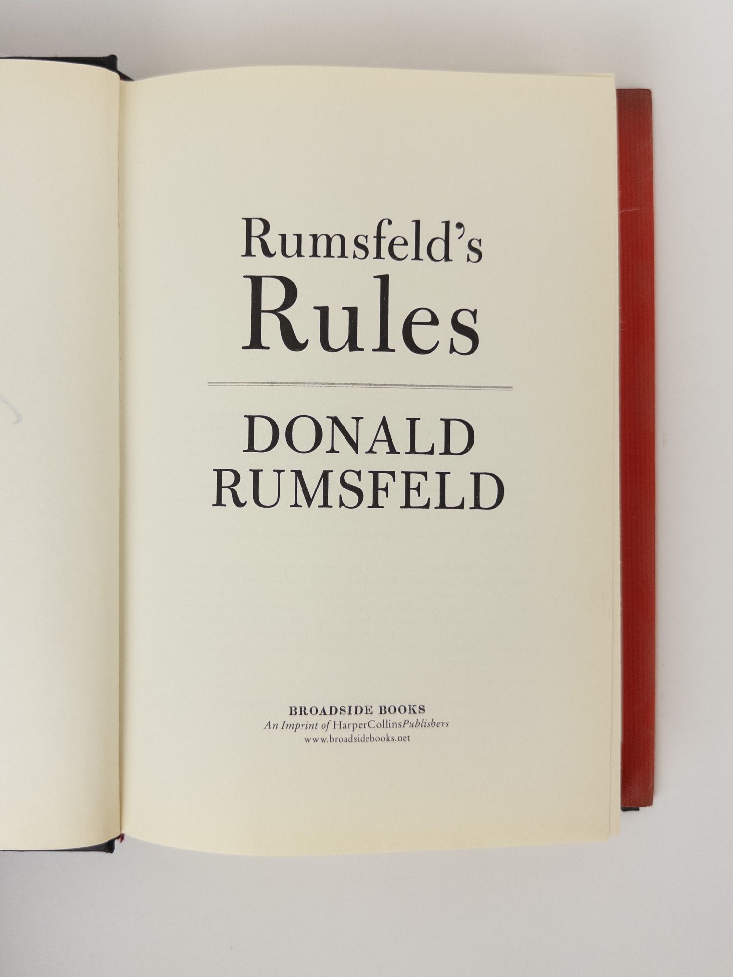 RUMSFELD'S RULES: LEADERSHIP LESSONS IN BUSINESS, POLITICS, WAR, AND ...
