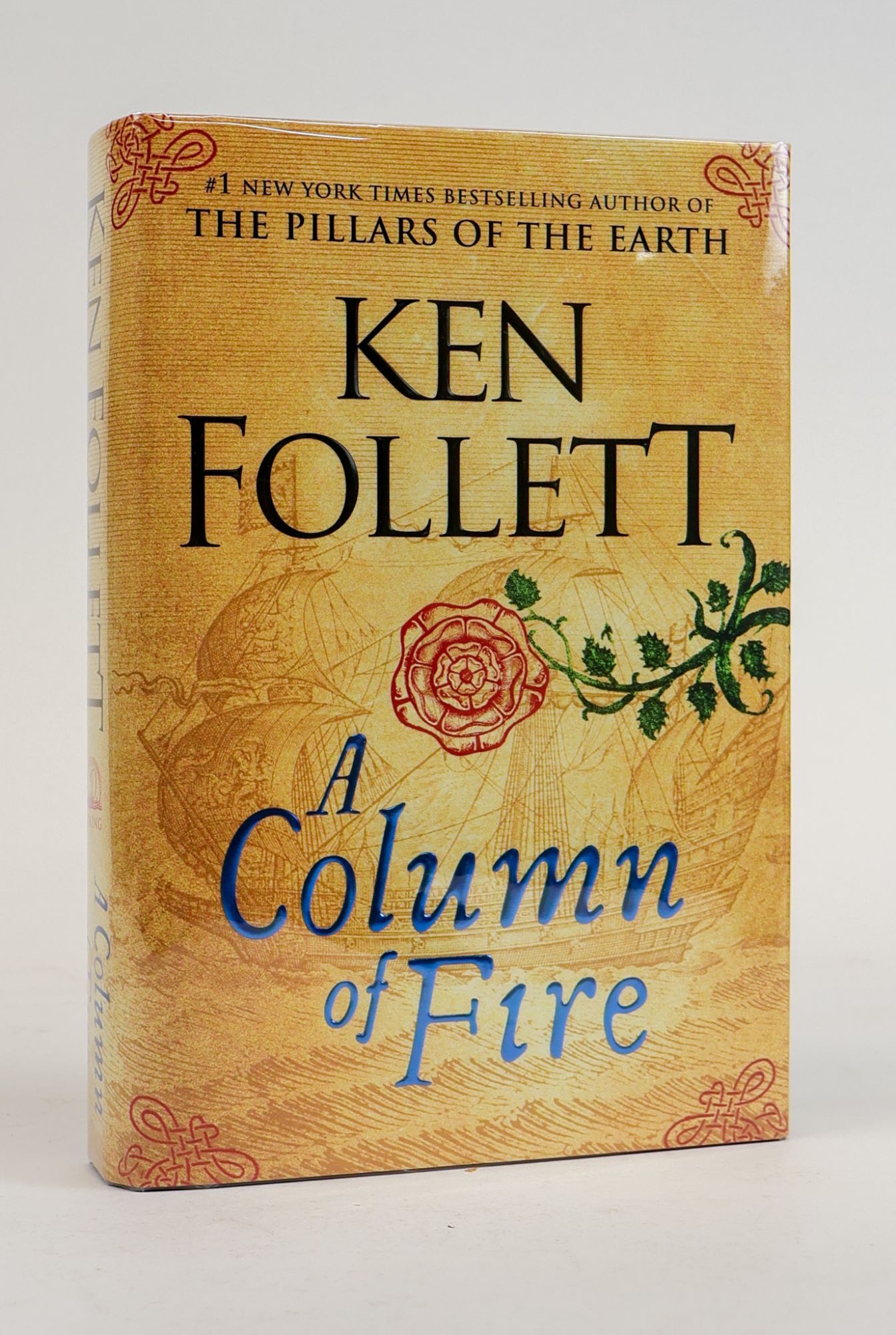 1384448 A COLUMN OF FIRE [Inscribed]. Ken Follett.