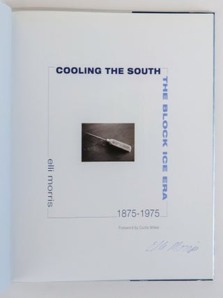 COOLING THE SOUTH. THE BLOCK OF ICE ERA: 1875 - 1975