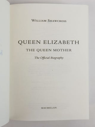 QUEEN ELIZABETH: THE QUEEN MOTHER, THE OFFICIAL BIOGRAPHY [Signed]