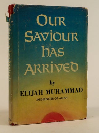 1385159 OUR SAVIOR HAS ARRIVED. Elijah Muhammad