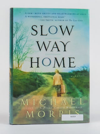 1385231 SLOW WAY HOME [Signed]. Michael Morris