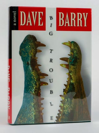 1385252 BIG TROUBLE [Signed]. Dave Barry