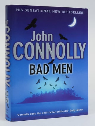 1385544 BAD MEN [Signed]. John Connolly