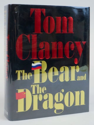 1385631 THE BEAR AND THE DRAGON [Signed]. Tom Clancy