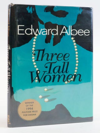 1385815 THREE TALL WOMEN [Signed]. Edward Albee