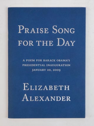 1385872 PRAISE SONG FOR THE DAY [Signed]. Elizabeth Alexander