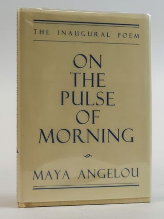 1385971 ON THE PULSE OF MORNING [Signed]. Maya Angelou