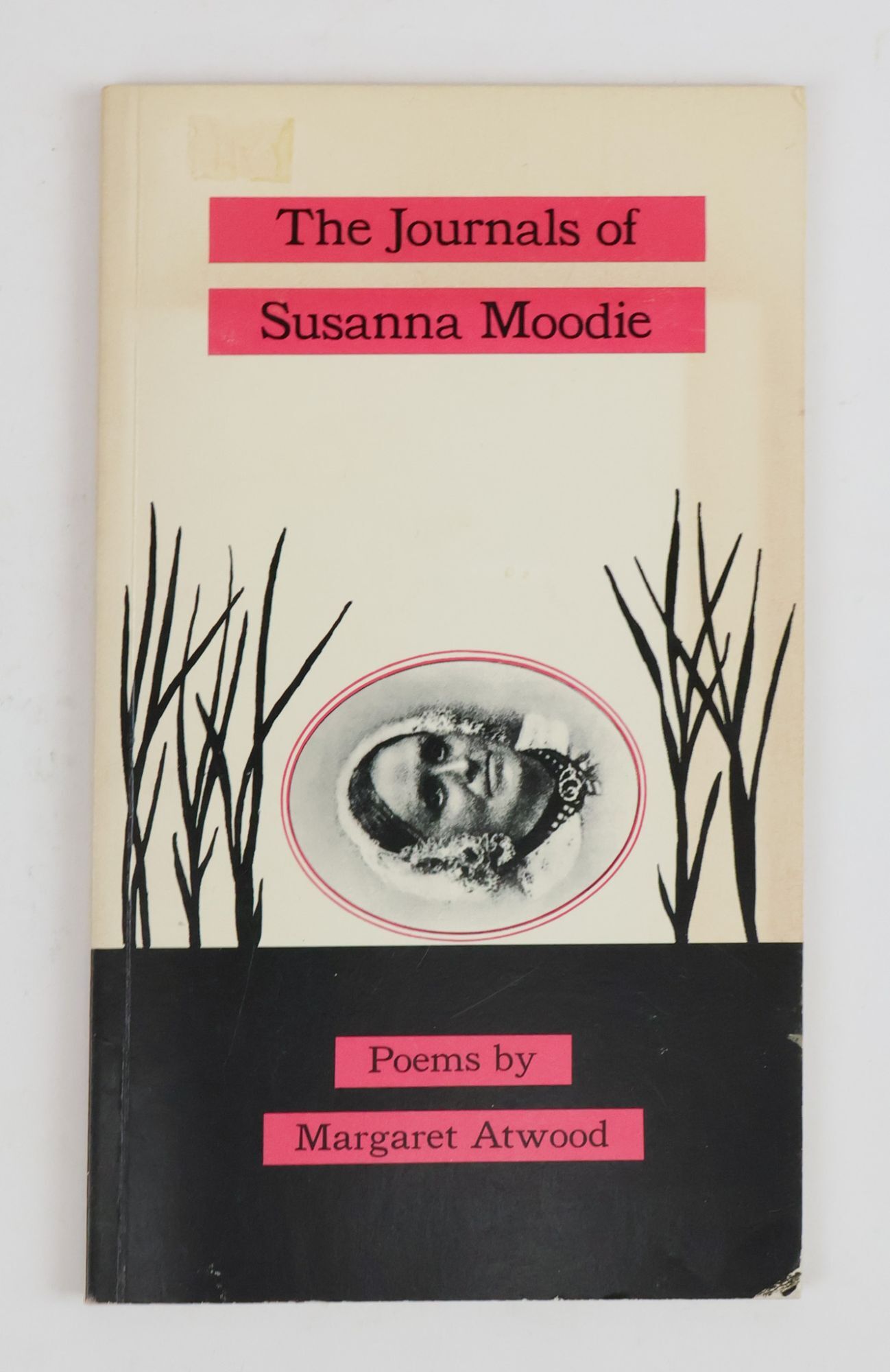 1386078 THE JOURNALS OF SUSANNA MOODIE [Signed]. Margaret Atwood.