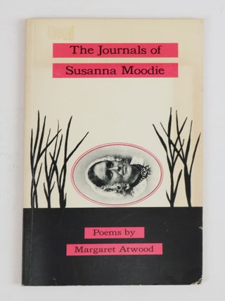 1386078 THE JOURNALS OF SUSANNA MOODIE [Signed]. Margaret Atwood