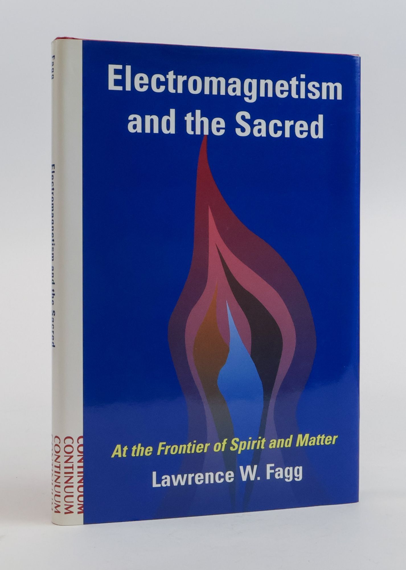 1386171 ELECTROMAGNETISM AND THE SACRED [Signed]. Lawrence W. Fagg.