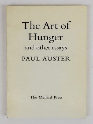 1386185 THE ART OF HUNGER [Signed]. Paul Auster