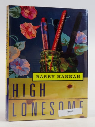 1386291 HIGH LONESOME [Signed]. Barry Hannah
