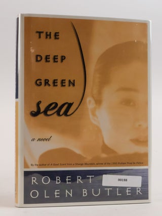 1386402 THE DEEP GREEN SEA [Signed]. Robert Olen Butler