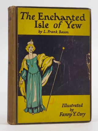 1386448 THE ENCHANTED ISLE OF YEW. L. Frank Baum, Fanny Y. Cory