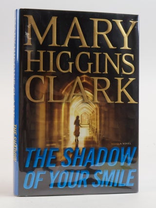 1386523 THE SHADOW OF YOUR SMILE [Signed]. Mary Higgins Clark
