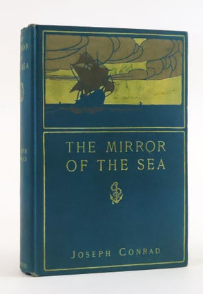 1387750 THE MIRROR OF THE SEA. Joseph Conrad