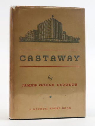 1387818 CASTAWAY. James Gould Cozzens