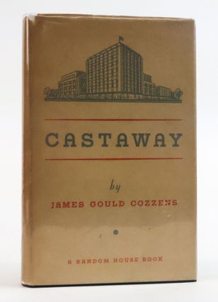 1387818 CASTAWAY. James Gould Cozzens