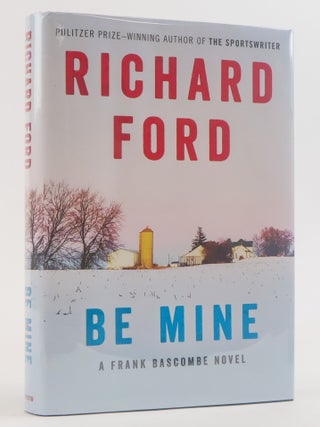 1387838 BE MINE [Signed]. Richard Ford