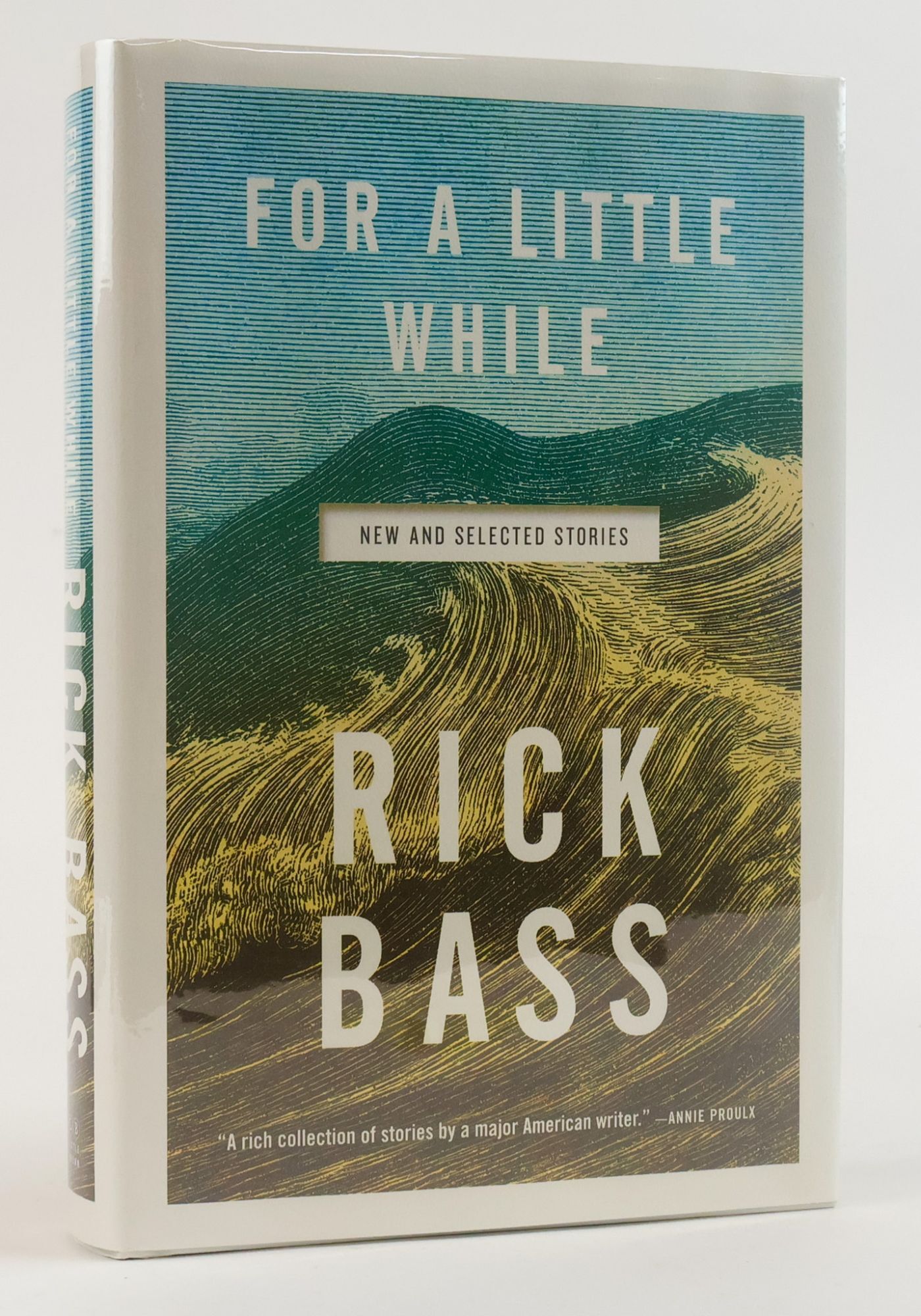1387888 FOR A LITTLE WHILE [Signed]. Rick Bass.